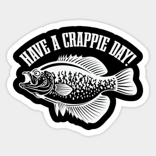 Have A Crappie Day Sticker